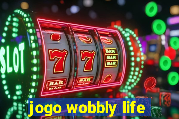 jogo wobbly life